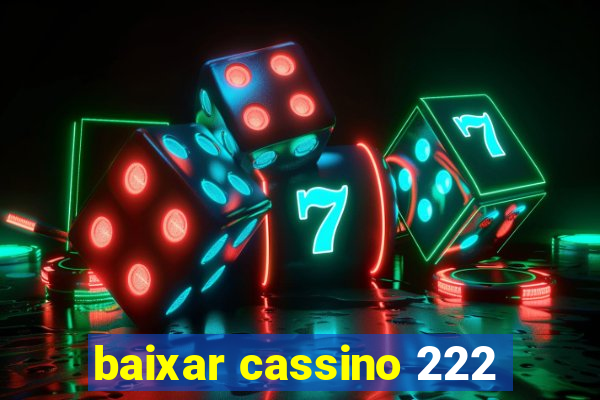 baixar cassino 222